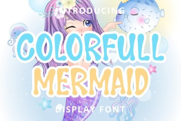 Colorfull Mermaid: A Unique and Versatile Display Font for Modern Design
